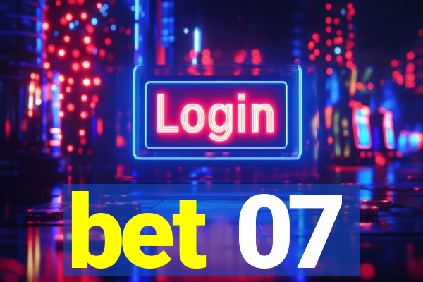 bet 07